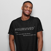 Load image into Gallery viewer, Sci-Fi T-Shirt &#39;Cos...I&#39;m one with the force&#39;