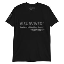 Load image into Gallery viewer, Sci-Fi T-Shirt &#39;Cos I was told to blast them - Roger Roger&#39;