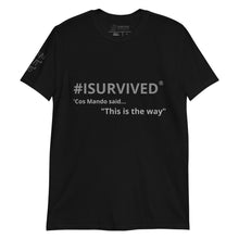 Load image into Gallery viewer, Sci-Fi T-Shirt &#39;Cos Mando said.... THIS IS THE WAY&#39;