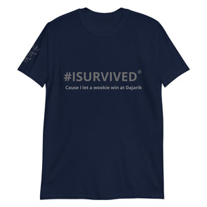 Sci-Fi T-Shirt 'Cos I let a Wookie win at Dajarik'