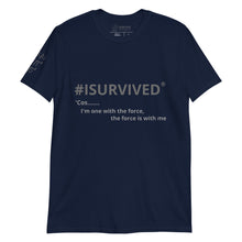 Load image into Gallery viewer, Sci-Fi T-Shirt &#39;Cos...I&#39;m one with the force&#39;