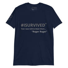 Load image into Gallery viewer, Sci-Fi T-Shirt &#39;Cos I was told to blast them - Roger Roger&#39;