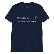 Load image into Gallery viewer, Phrase T-Shirt &#39;My partners home cooking&#39;