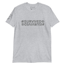 Load image into Gallery viewer, Unisex &#39;#ISURVIVED&#39; T-Shirt