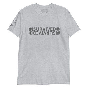 Unisex '#ISURVIVED' T-Shirt