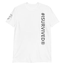 Load image into Gallery viewer, Unisex &#39;#ISURVIVED&#39; T-Shirt